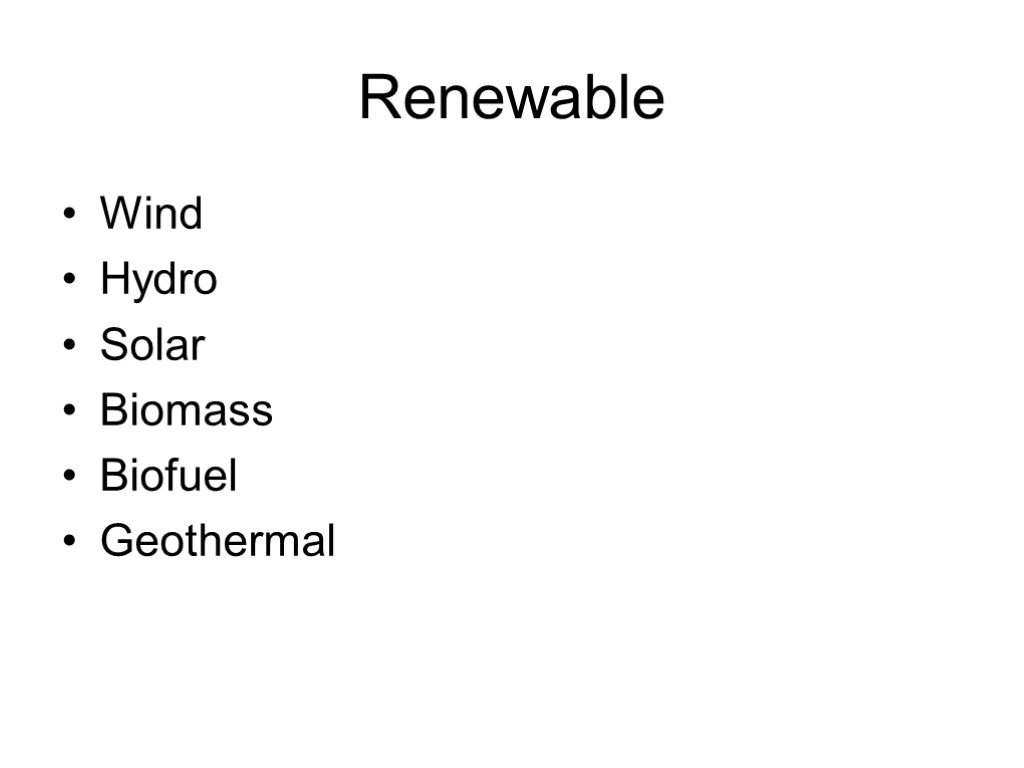 Renewable Wind Hydro Solar Biomass Biofuel Geothermal